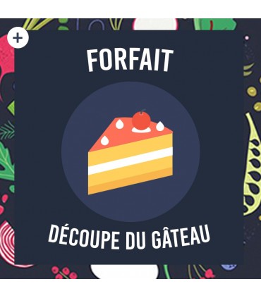 Forfait découpe du gâteau